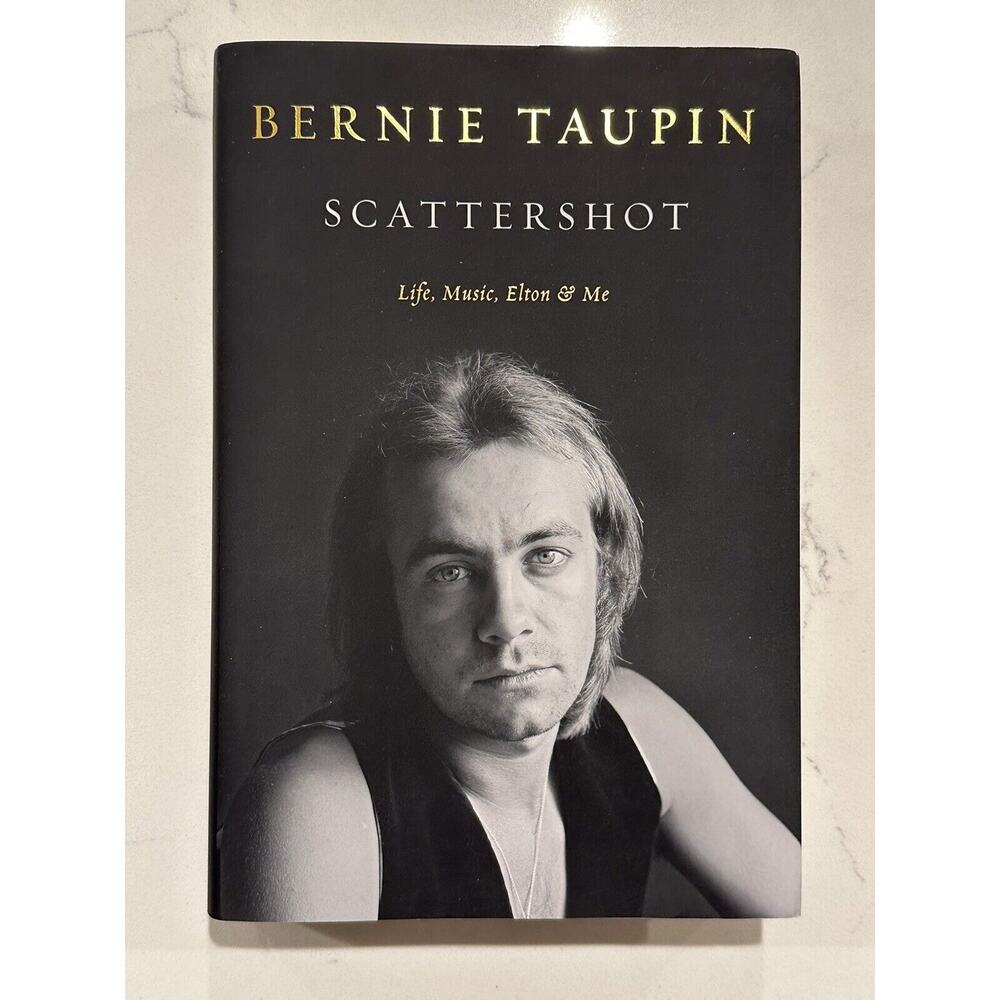BERNIE TAUPIN SIGNED SCATTERSHOT LIFE MUSIC ELTON AND ME AUTOGRAPHED BOOK